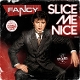 FANCY-SLICE ME NICE