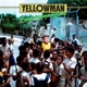 YELLOWMAN-ZUNGUZUNGGUGUZUNGGUZENG!