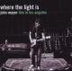 MAYER, JOHN-WHERE THE LIGHT IS: JOHN MAYER LIVE IN LOS ANGELES