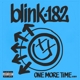 BLINK-182-ONE MORE TIME...