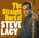 LACY, STEVE-STRAIGHT HORN OF
