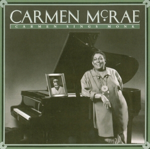 MCRAE, CARMEN-CARMEN SINGS MONK
