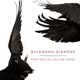 GIDDENS, RHIANNON-THEY'RE CALLING ME HOME