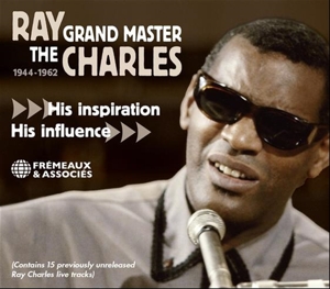CHARLES, RAY-THE GRAND MASTER 1944-1962 HIS INSPIRATION, HIH IN