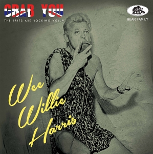 HARRIS, WEE WILLIE-GRAB YOU! - THE BRITS ARE ROCKING VOL. 9