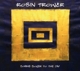 ROBIN TROWER-COMING CLOSER TO THE DAY