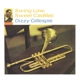 GILLESPIE, DIZZY-SWING LOW, SWEET CADILLAC