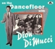 DIMUCCI, DION-ON THE DANCEFLOOR WITH DION DIM...