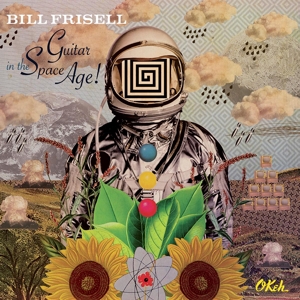 FRISELL, BILL-GUITAR IN THE SPACE AGE