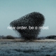 NEW ORDER-BE A REBEL -COLOURED-