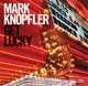 KNOPFLER, MARK-GET LUCKY