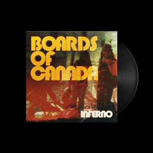 BOARDS OF CANADA-INFERNO