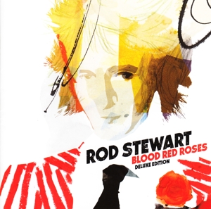 STEWART, ROD-BLOOD RED ROSES -DELUXE-