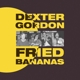 GORDON, DEXTER-FRIED BANANAS