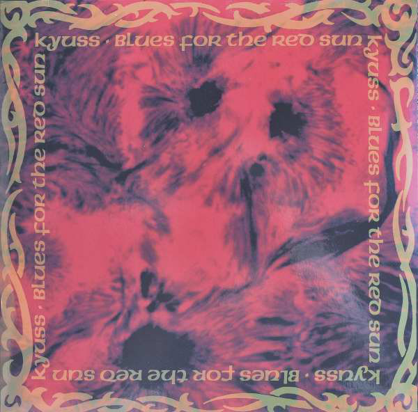 KYUSS-BLUES FOR THE RED SUN