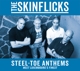 SKINFLICKS-STEEL-TOE ANTHEMS