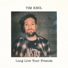 KNOL, TIM-LONG LIVE YOUR FRIENDS