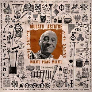 ASTATKE, MULATU-MULATU PLAYS MULATU