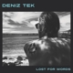 TEK, DENIZ-LOST FOR WORDS