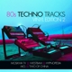 VARIOUS-80S TECHNO TRACKS