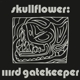 SKULLFLOWER-IIIRD GATEKEEPER