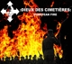 DIEUX DES CIMETIERES-EUROPEAN FIRE