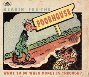 VARIOUS-HEADIN' FOR THE POORHOUSE - WHAT TO DO WHEN MONEY IS TH