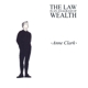 ANNE CLARK-THE LAW IS AN ANAGRAM OF WEALTH