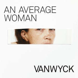 VANWYCK-AN AVERAGE WOMAN
