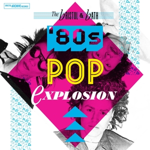VARIOUS-BRISTOL AND BATH POP EXPLOSION- THE 80S