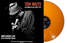 WAITS, TOM-UNPLUGGED LIVE AT FOLKSCENE STUDIOS 1974 (ORANGE VIN