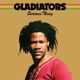 GLADIATORS-SERIOUS THING
