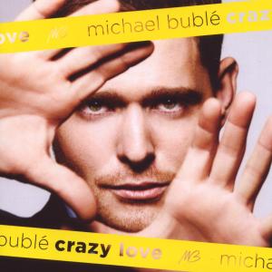 BUBLE, MICHAEL-CRAZY LOVE