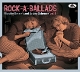 VARIOUS-ROCK-A-BALLADS - FLIPSIDE DREAMS AND ...