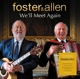 FOSTER & ALLEN-WE'LL MEET AGAIN