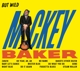 BAKER, MICKEY-BUT WILD / BOSSA NOVA