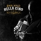 MALO, RAUL-BELLA CIAO: LIVE IN NASHVILLE