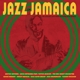 VARIOUS-JAZZ IN JAMAICA - THE COOLEST CATS FR...