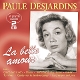 DESJARDINS, PAULE-LA BELLE AMOUR