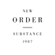 NEW ORDER-SUBSTANCE