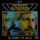 HERMANOS GUTIERREZ-EL BUENO Y EL MALO