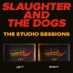 SLAUGHTER AND THE DOGS-STUDIO SESSIONS