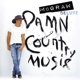 MCGRAW, TIM-DAMN COUNTRY MUSIC