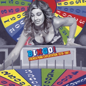 VARIOUS-BINGO ! FRENCH PUNK EXPLOITATION 1978-81