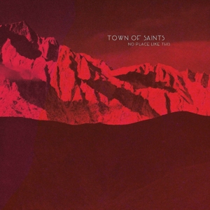TOWN OF SAINTS-NO PLACE LIKE THIS