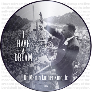 KING, MARTIN LUTHER-I HAVE A DREAM -PICTURE DISC-