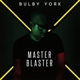 YORK, BULBY-MASTER BLASTER