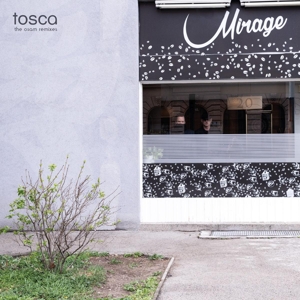 TOSCA-MIRAGE: THE OSAM REMIXES