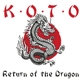 KOTO-RETURN OF THE DRAGON
