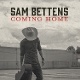SAM BETTENS-COMING HOME
